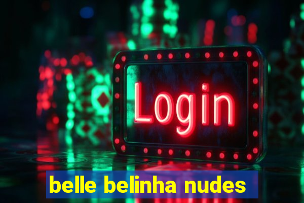 belle belinha nudes